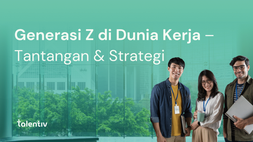 Generasi Z di Dunia Kerja
