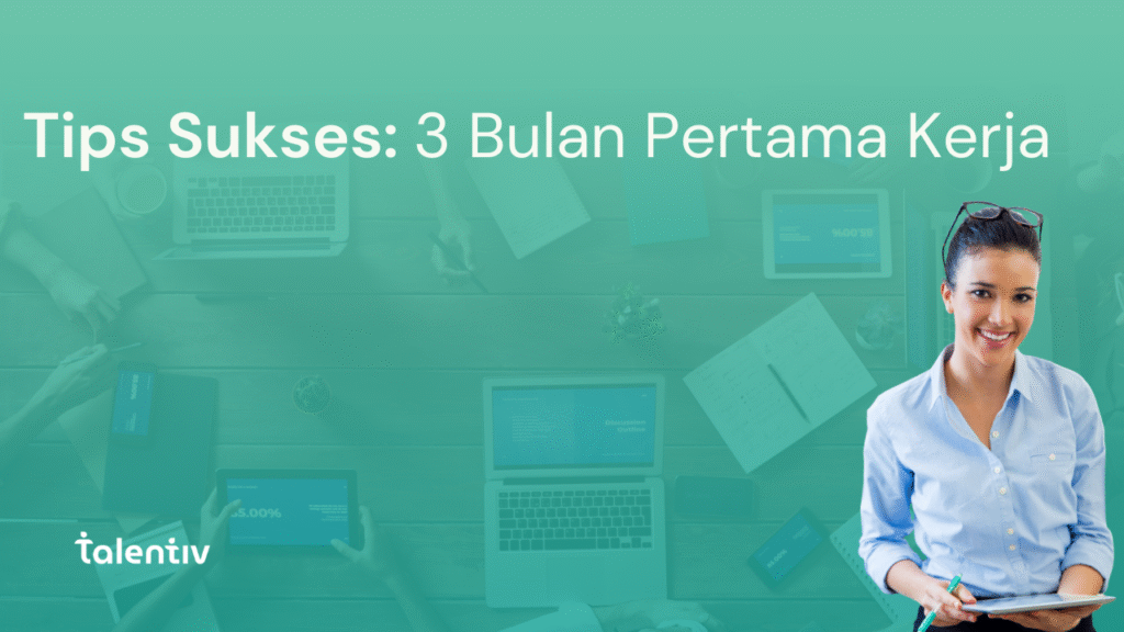 3 bulan pertama kerja
