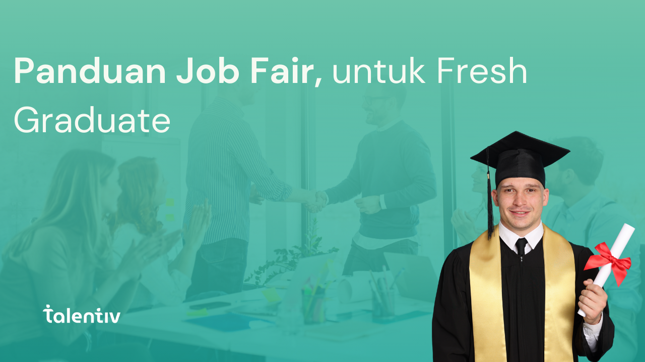 Job Fair Fresh Graduate: Panduan Lengkap, Strategi, dan Tips Sukses ...
